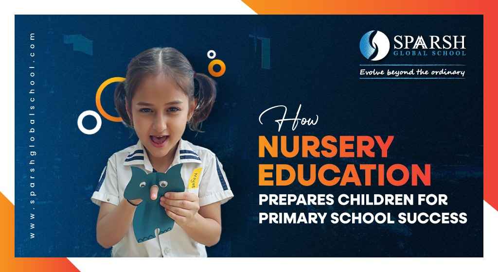 How Nursery Education Prepares Children for Primary School Success